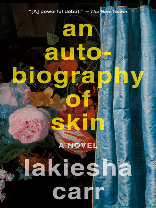 Title details for An Autobiography of Skin by Lakiesha Carr - Available